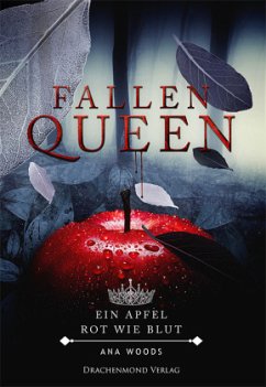 Fallen Queen - Ein Apfel, rot wie Blut - Woods, Ana