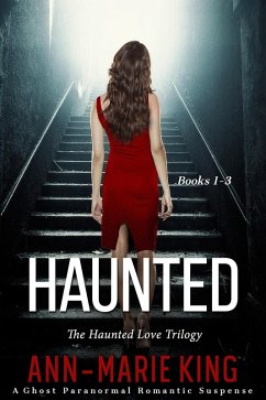 Cover Haunted (The Haunted Love Trilogy Books 1-3) (eBook, ePUB)