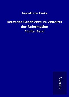 Deutsche Geschichte im Zeitalter der Reformation - Ranke, Leopold von