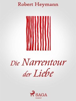 Die Narrentour der Liebe (eBook, ePUB) - Heymann, Robert