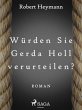 Würden Sie Gerda Holl verurteilen?... - Bild 1