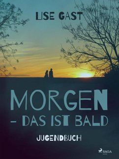 Morgen, das ist bald (eBook, ePUB) - Gast, Lise