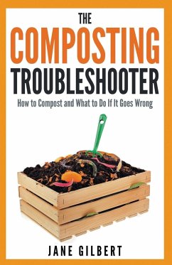 The Composting Troubleshooter - Gilbert, Jane