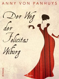 Der Weg von Felicitas Wiburg (eBook, ePUB) - Panhuys, Anny von