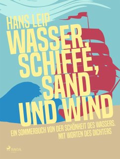 Wasser, Schiffe, Sand und Wind (eBook, ePUB) - Leip, Hans