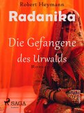 Radanika. Die Gefangene des Urwalds (eBook, ePUB)