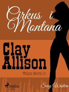 Cirkus i Montana (eBook, ePUB) - Jr, William Marvin; Allison, Clay