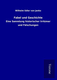 Fabel und Geschichte - Janko, Wilhelm Edler Von