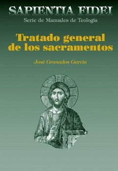 Tratado general de los sacramentos - Granados García, José