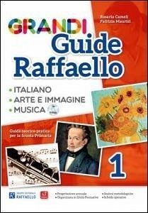 Maurizi, P: Grandi guide Raffaello. Materiali per il docente - Cameli, Rosaria; Maurizi, Patrizia