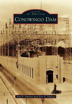 Conowingo Dam - Paulson, John R; Paulson, Erin E