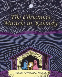 The Christmas Miracle in Kolendy - Miller, Helen Gwozdz