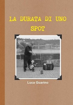 La durata di uno spot - Guarino, Luca