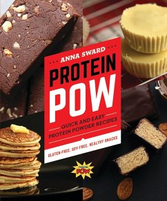 Protein POW: Quick and Easy Protein Powder Recipes - Sward, Anna