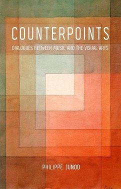 Counterpoints: Dialogues Between Music and the Visual Arts - Junod, Philippe