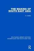 The Making of South East Asia (Rle Modern East and South East Asia)