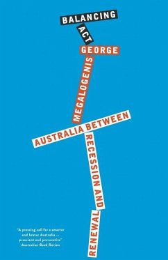 Balancing Act: Australia Between Recession and Renewal - Megalogenis, George