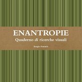 ENANTROPIE. Quaderno di ricerche visuali