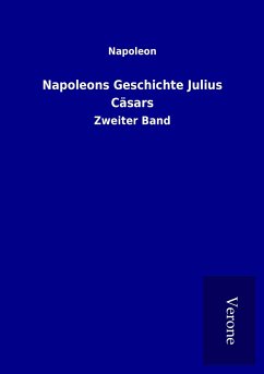 Napoleons Geschichte Julius Cäsars