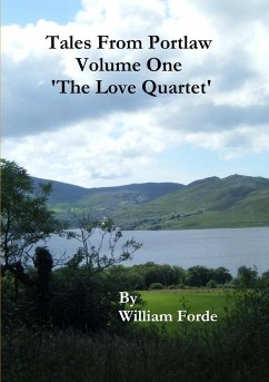 Tales From Portlaw Volume One - 'The Love Quartet' - Forde, William