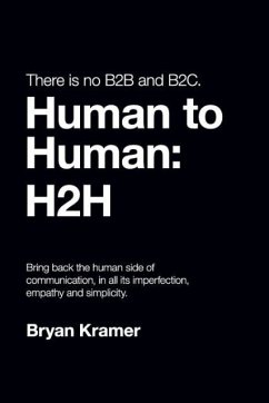 There is No B2B or B2C: It's Human to Human #H2H - Kramer, Bryan
