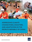 Addressing Climate Change Risks, Disasters, and Adaptation in the People's Republic of China