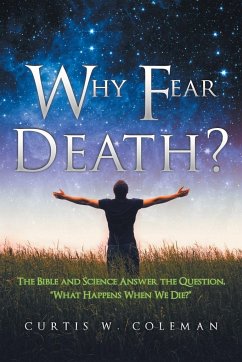Why Fear Death? - Coleman, Curtis W.