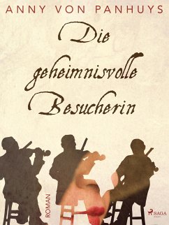 Die geheimnisvolle Besucherin (eBook, ePUB) - Panhuys, Anny von