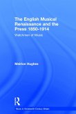 The English Musical Renaissance and the Press 1850-1914