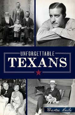 Unforgettable Texans - Haile, Bartee