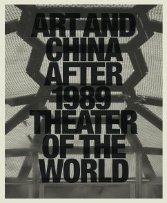 Art and China After 1989: Theater of the World - Tinari, Philip; Hanru, Hou