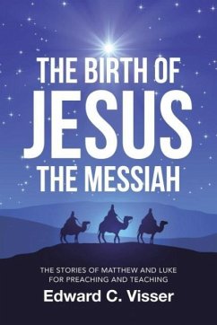 The Birth of Jesus the Messiah - Visser, Edward C.