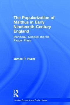 The Popularization of Malthus in Early Nineteenth-Century England - Huzel, James P