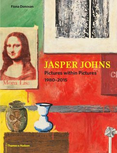 Jasper Johns: Pictures Within Pictures, 1980-2015 - Donovan, Fiona