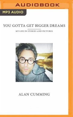 You Gotta Get Bigger Dreams - Cumming, Alan