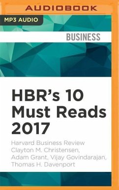 HBR's 10 Must Reads 2017 - Harvard Business Review; Christensen, Clayton M; Grant, Adam; Govindarajan, Vijay; Davenport, Thomas H