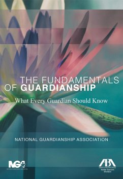 The Fundamentals of Guardianship: What Every Guardian Should Know - Hurme, Sally Balch