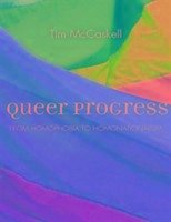 Queer Progress - McCaskell, Tim