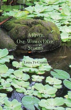 A River, One-Woman Deep - Ty-Casper, Linda