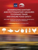 Modernizing Sanitary and Phytosanitary Measures to Expand Trade and Ensure Food Safety - 2nd CAREC Trade Facilitation Learning Opportunity