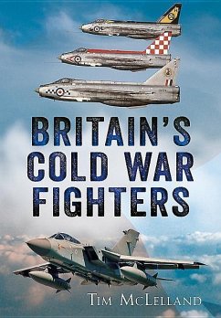 Britain's Cold War Fighters - Mclelland, Tim