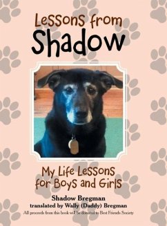 Lessons from Shadow: My Life Lessons for Boys and Girls - Bregman, Shadow