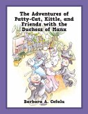 The Adventures of Patty-Cat, Kittle, and Friends with the Duchess of Manx