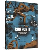 Run for It: Stories of Slaves Who Fought for Their Freedom