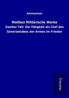 Moltkes Militärische Werke - Ohne Autor