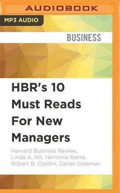 Hbr's 10 Must Reads for New Managers - Harvard Business Review; Hill, Linda A; Ibarra, Herminia; Cialdini, Robert B; Goleman, Daniel