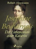 Josephine Beauharnais. Der Liebesroman einer Kaiserin (eBook, ePUB)