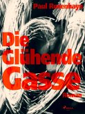 Die glühende Gasse (eBook, ePUB)