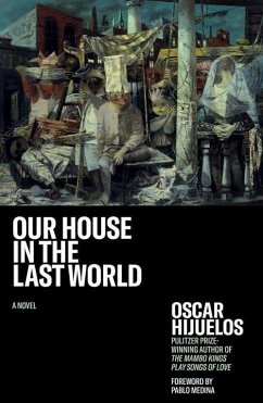 Our House in the Last World - Hijuelos, Oscar