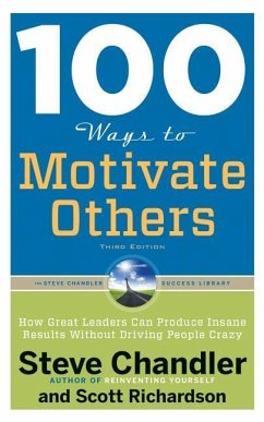 100 WAYS TO MOTIVATE OTHERS 5D - Chandler, Steve; Richardson, Scott